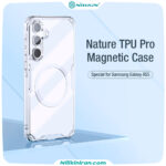 قاب نیلکین سامسونگ A55 مدل  Nature TPU Pro Magnetic