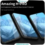 گلس نیلکین گوگل پیکسل Google Pixel 9 Pro XL مدل H+ Pro tempered glass
